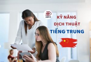 Kỹ Năng Dịch Thuật Tiếng Trung Chuyên Nghiệp