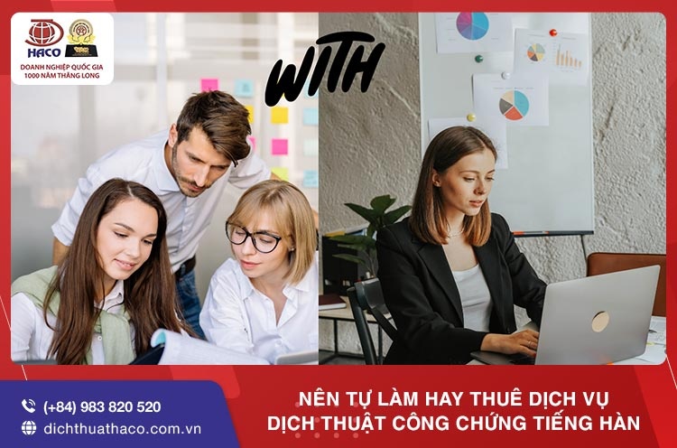 Diễn đàn rao vặt tổng hợp: Nên tự làm hay thuê dịch vụ công chứng tiếng Hàn Nen-tu-lam-hay-thue-dich-vu-dich-thuat-cong-chung-tieng-han