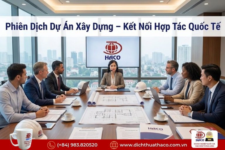 Phiên dịch dự án xây dựng tại Hà Nội 2026 6 Phiên dịch dự án xây dựng tại Hà Nội