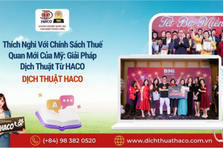 Thích Nghi Với Chính Sách Thuế Quan Mới Của Mỹ Giải Pháp Dịch Thuật Từ Haco