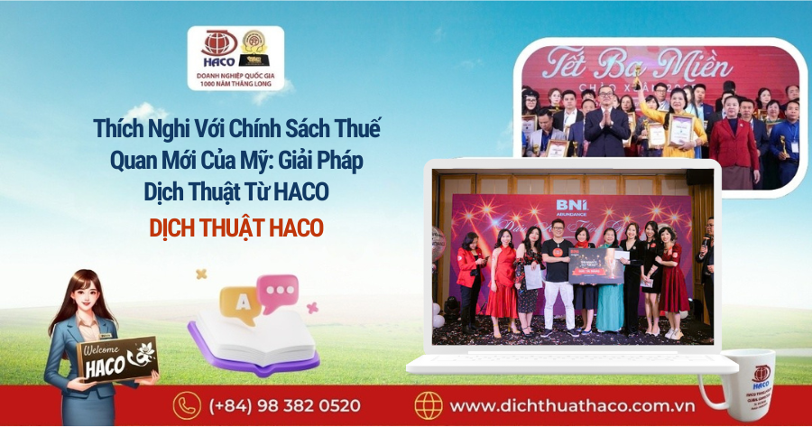 Thích Nghi Với Chính Sách Thuế Quan Mới Của Mỹ Giải Pháp Dịch Thuật Từ Haco