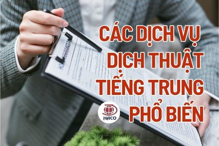 Các Dịch Vụ Dịch Thuật Tiếng Trung Được Sử Dụng Phổ Biến Nhất 2024