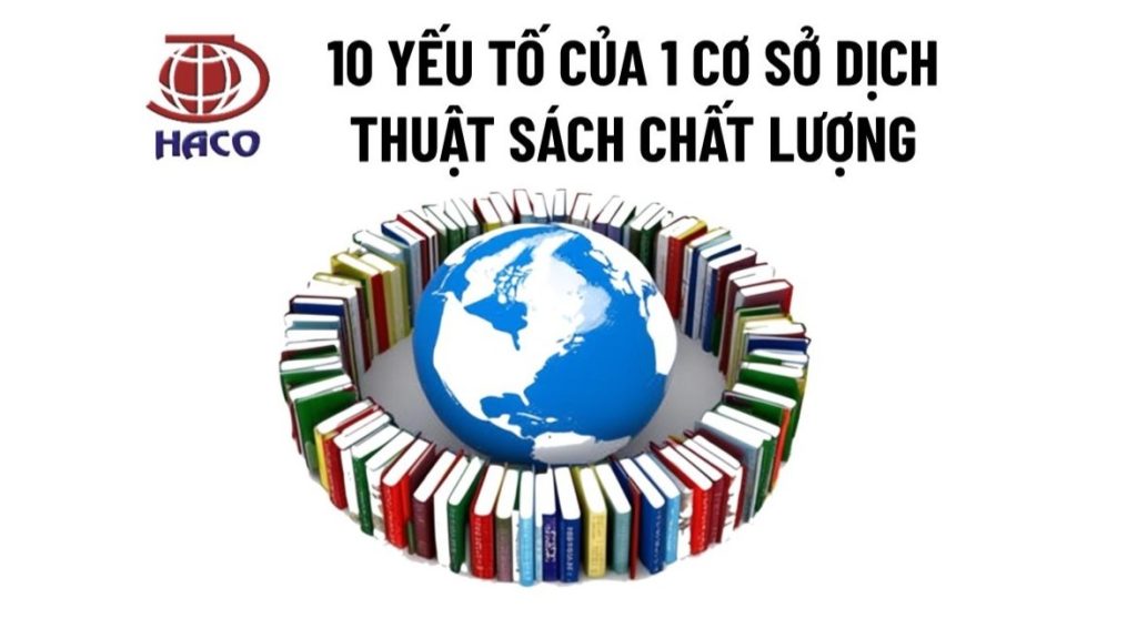 Top 10 Yếu Tố Của Cơ Sở Dịch Vụ Dịch Sách Chất Lượng Cao Uy Tín