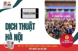Top 25 Van Phong Dich Thuat Cong Chung Tot Nhat Tai Ha Noi