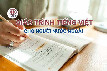 Top 8 Giáo Trình Tiếng Việt Cho Người Nước Ngoài Được Đánh Giá Cao