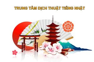 trung tâm dịch thuật tiếng nhật