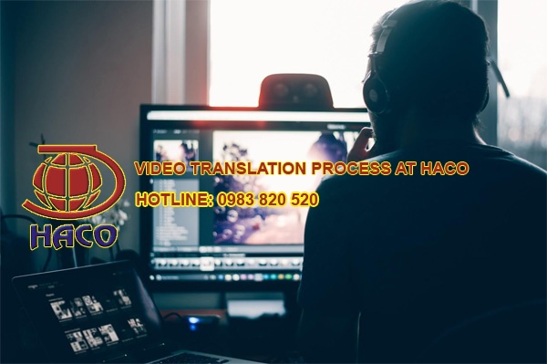 Video Translation Process At Haco